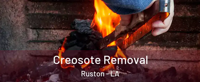  Creosote Removal Ruston - LA