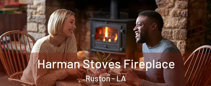  Harman Stoves Fireplace Ruston - LA